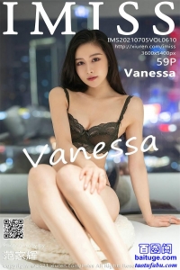 [IMiss]2021.07.05 Vol.610 Vanessa [59P514MB]
